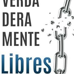 Verdaderamente Libre II: Saliendo de la Cautividad (Spanish Edition) Tapa blanda