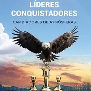 LIDERES CONQUISTADORES: CAMBIADORES DE ATMOSFERAS (Spanish Edition) Tapa blanda