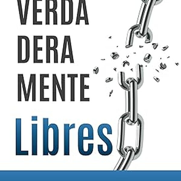 Verdaderamente Libre II: Saliendo de la Cautividad (Spanish Edition) Tapa blanda